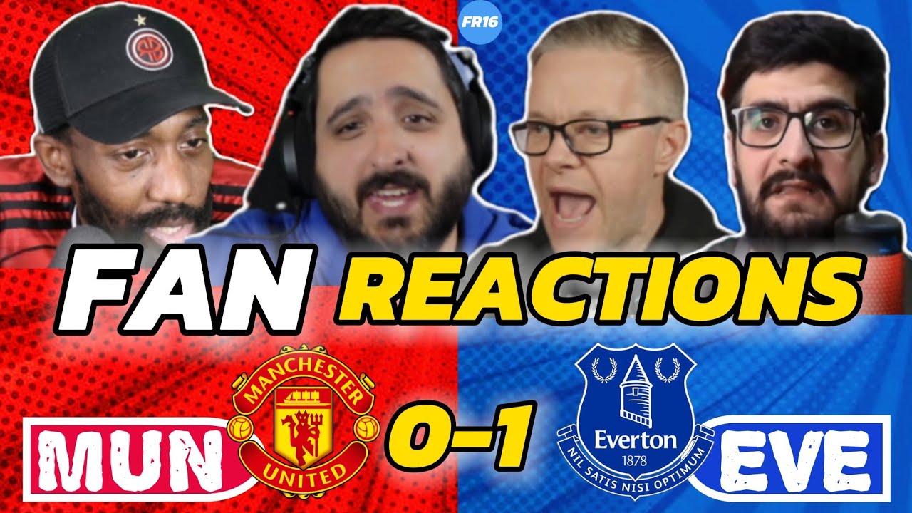MAN UNITED & EVERTON FANS REACTION TO MAN UNITED VS EVERTON 0-1 | PREMIER LEAGUE