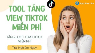 Bật mí cách tăng view Tiktok miễn phí nhanh nhất 2026