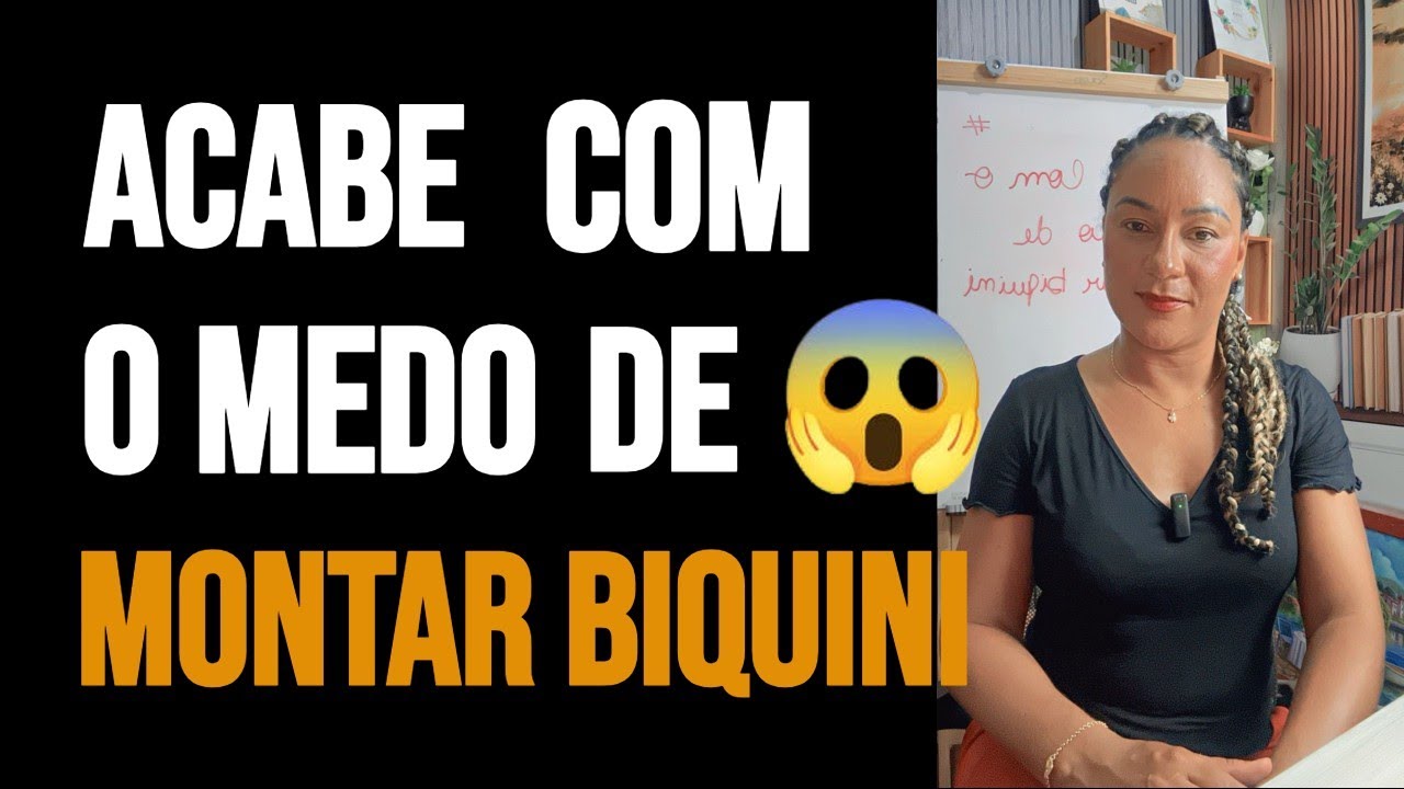 Passo a passo de como perder o medo de montar biquini - YouTube