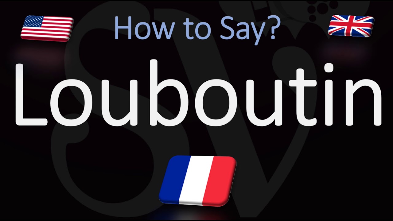 How to Pronounce Louboutin 