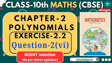 Class 10 Maths Ex 2.2, Q.2(vi), Polynomials | Chapter 2 | NCERT Solution (New Book) | CBSE
