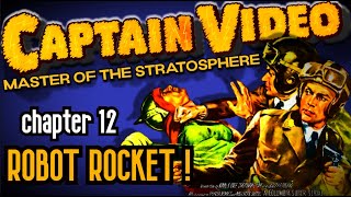 Капитан Видео: Властелин Стратосферы (1951) 12 Серия: Ракета Робот!