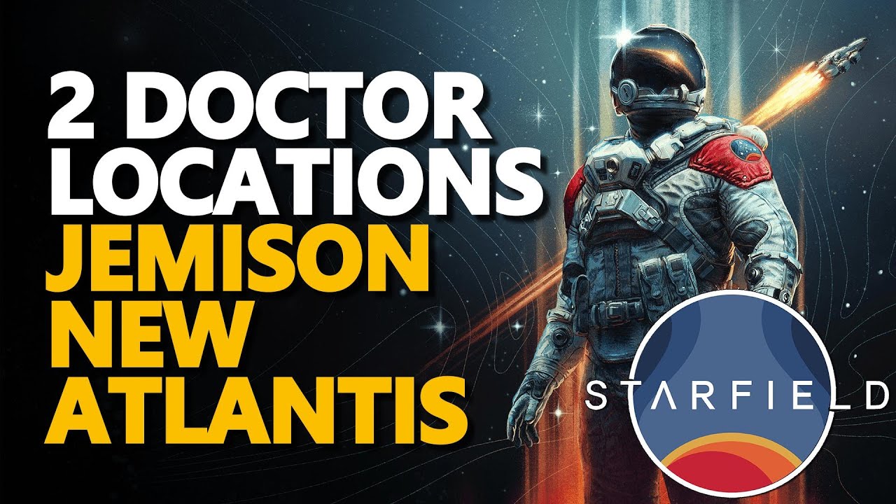 Doctor Location Starfield Jemison New Atlantis YouTube