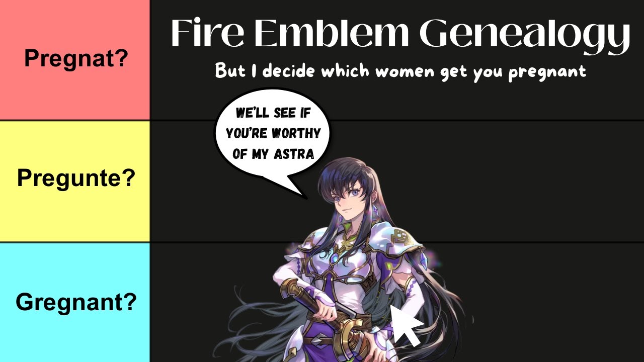 FEMMEpregnators of Fire Emblem Tier List (Genealogy Edition)