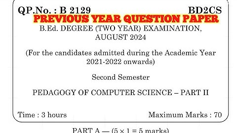 TNTEU B.Ed II-SEMESTER: PEDAGOGY OF COMPUTER SCIENCE PREVIOUS YEAR QUESTION PAPER AUGUST 2024