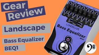 Gear Review #104 - Pedal Equalizador Landscape Equalizer BEQ1