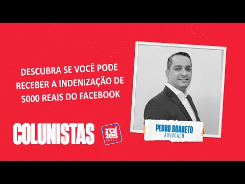 Pedro Boareto: Descubra se você pode receber a indenização de 5000 reais do Facebook