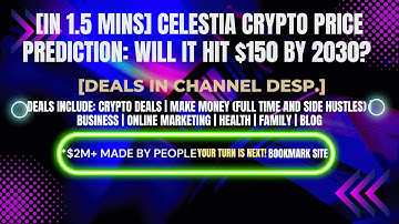 [In 1.5 mins] Celestia Crypto Price Prediction: Will It Hit $150 by 2030? [Crypto Deals In Desp.]