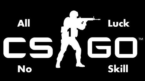 All luck No skill #1