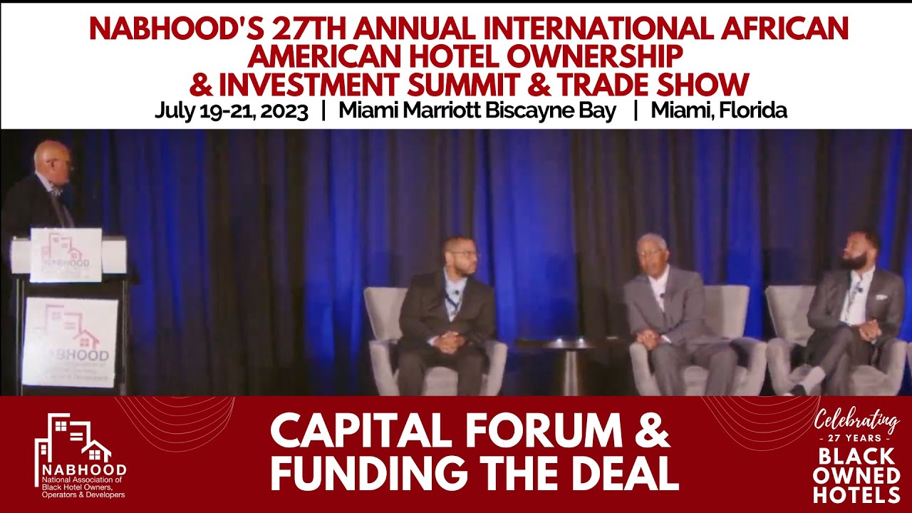 NABHOOD Capital Forum-Funding the Deal: 27th African American Hotel Ownership Summit
