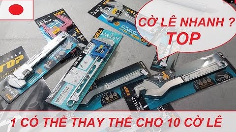 Không thể tin 1 chiếc cờ lê nhanh của TOP  có thể thay thế cho 10 cái cờ lê thậm chí lên đến 25 cái.