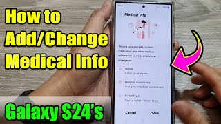 Galaxy S24: How to Add or Change Your Medical Information