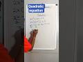 Quadratic equation #maths #education #solvingquadraticequations
