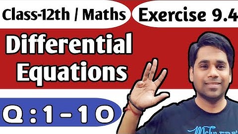 Ex 9.4 (Q1 to Q10) Chapter 9 Differential Equations Class 12 Maths NCERT | Ravi Sir |