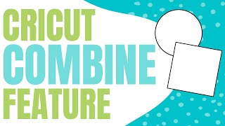 Cricut Design Space Tips: Combining Shapes Made Simple! ✨Beginner Tutorial