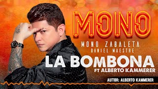 Mono Zabaleta, Daniel Maestre - La Bombona (Audio) Ft. Alberto Kammerer