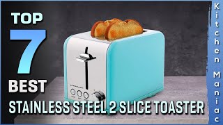 Top 7 Best Stainless Steel 2 Slice Toaster Review in 2023