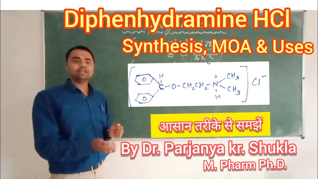 Synthesis of Diphenhydramine Hydrochloride Mechanism of Action BP