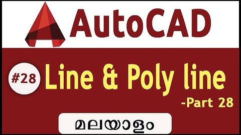 AutoCAD- Line & Poly line-Malayalam#28