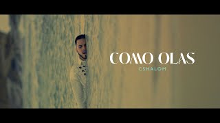 Como Olas - Cshalom Video Oficial