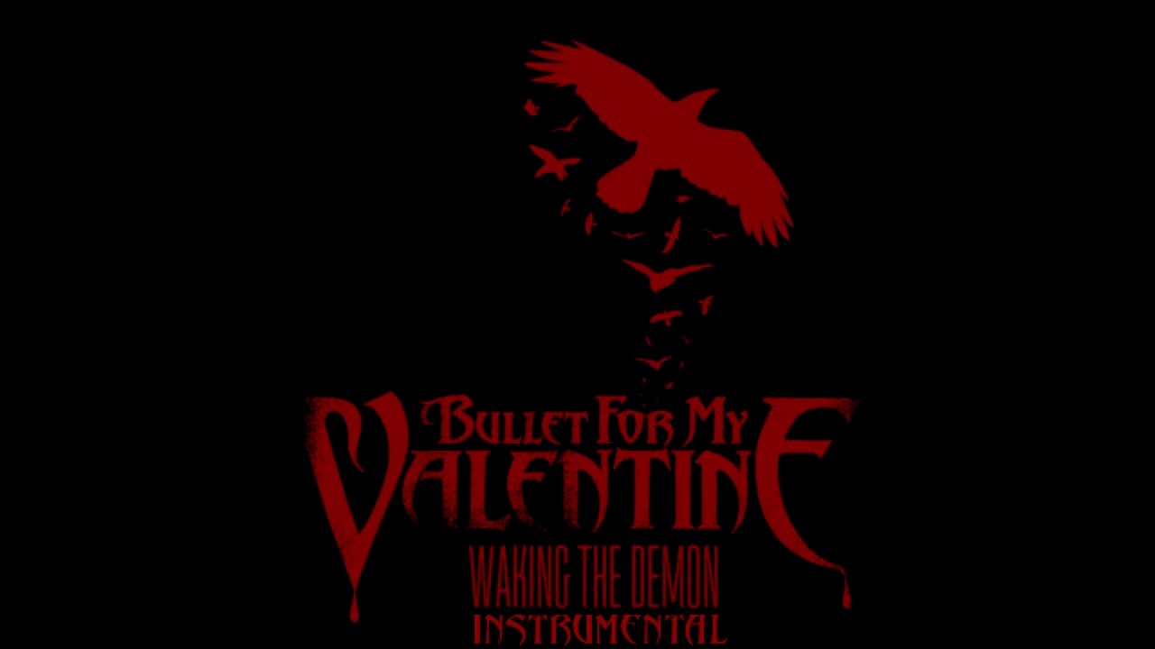 Bullet for My Valentine Waking the Demon (Instrumental) YouTube