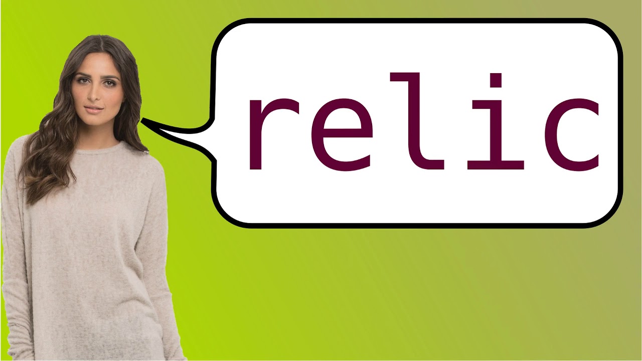 Como dizer 'relíquia' em ingles? YouTube