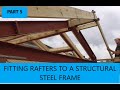 Fitting rafters to a structural steel frame. PART 5  ***creating gable eaves detail***