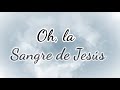 La Sangre de Jesús - Generación 12 (LETRA) Ft. Marco Barrientos