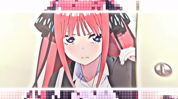 [AMV] Nakano Nino edit (loop part mep)