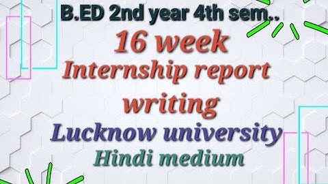 (part-1)16 week internship report writing file|| #16week #B.Ed #internshipfile #youtubevedio #4thsem
