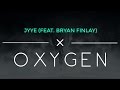 Jyye - Oxygen ft. Bryan Finlay (woofers45 remix)