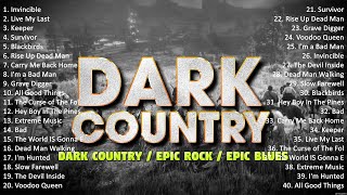 Epic Rock ~  Old Country ~ Epic Blues ~ Dead Country ~ Best Playlist 2023