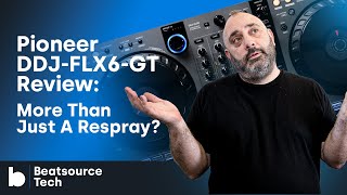 Pioneer DJ DDJ-FLX6-GT Review : More Than Just a Respray? | Beatsource Tech