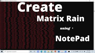 How to create matrix rain using Notepad 2021