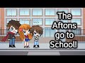 The Afton Family Goes to School! (Part 1) | Gacha Life | GLMM