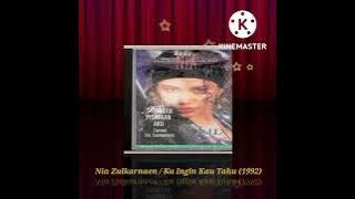 Nia Zulkarnaen / Ku Ingin Kau Tahu (Digitally Remastered Audio / 1992)