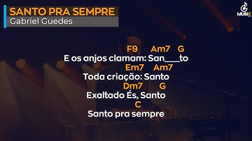 Santo pra Sempre | Gabriel Guedes | Cifra