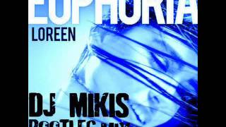 Loreen - Euphoria (Eurovision 2012 Sweden) (DJ Mikis Bootleg Mix)