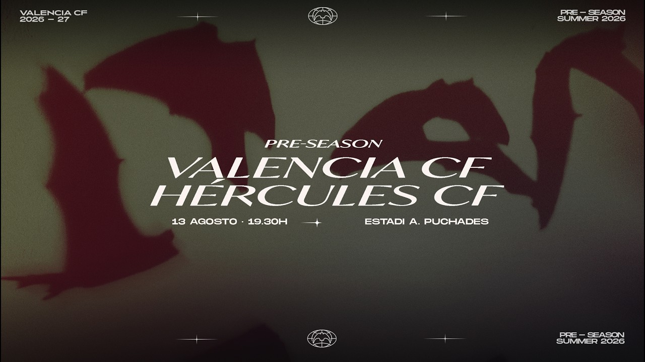 VALENCIA CF - HÉRCULES CF | PARTIDO AMISTOSO DE LA PRETEMPORADA 2026 - 2027