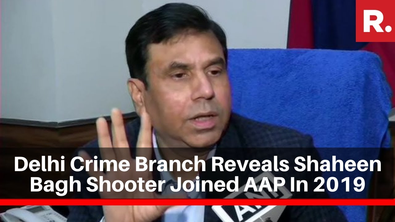 Delhi Crime Branch Reveals Shaheen Bagh Shooter Joined AAP In 2019 ...