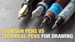 Fountain Pens vs Technical Pens (Quick Guide)