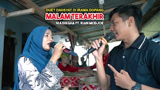 LUAR BIASA DUET MENGGELEGAR NIA DIRGHA Ft RIAN MODJOE MALAM TERAKHIR VERSI DANGDUT JALANAN IRAMA SID