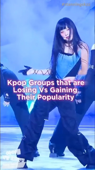 k-pop-groups-that-are-losing-vs-gaining-their-popularity-shorts