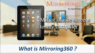Mirroring360 by Splashtop - Overview