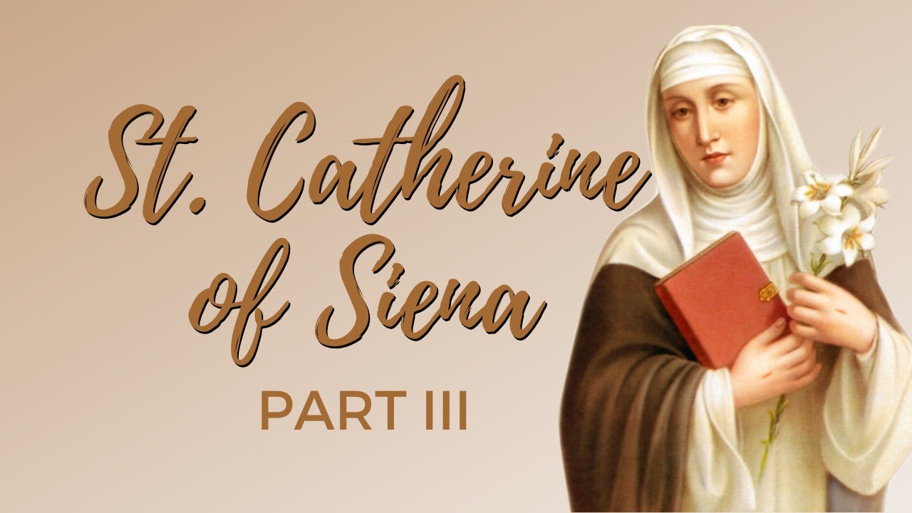 Catherine of Siena Part 3 YouTube
