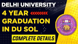 Delhi University 4 Year Graduation | Four year Graduation in DU SOL - Admission 2022 - NEP - 2022