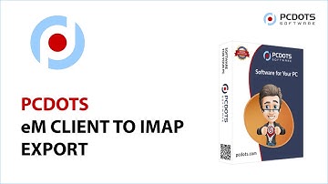 How to Import eM Client Files to IMAP Account?