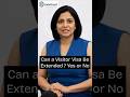 Can Visitor Visa Be Extended After Entering a Country ? | Tourist Visa Extension Rules &amp; policies