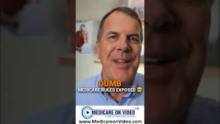 Dumb Medicare rules exposed