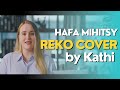 HAFA MIHITSY | REKO | Cover by Kathi ( Piano and Vocal )